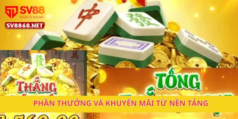 Phần thưởng và khuyến mãi từ nền tảng