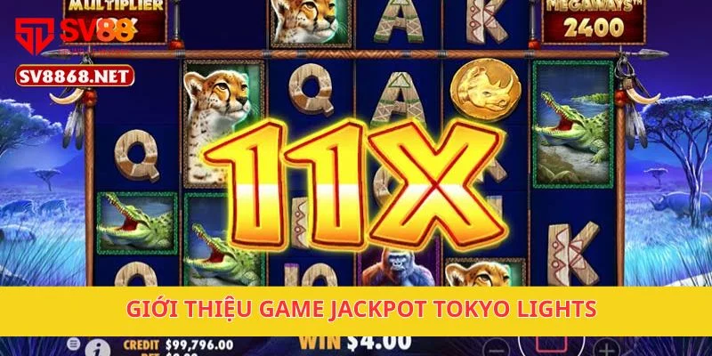Giới thiệu game Jackpot Tokyo Lights