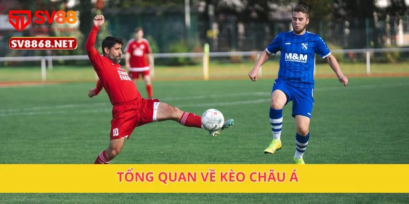 Tổng quan về kèo châu Á