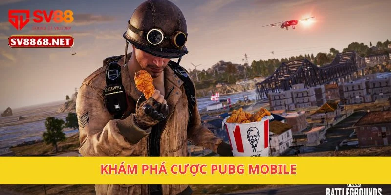 Pubg Mobile Kèo Hấp Dẫn, Đặt Cược Liền Tại Nền Tảng SV88 2 Khám phá cược PUBG Mobile