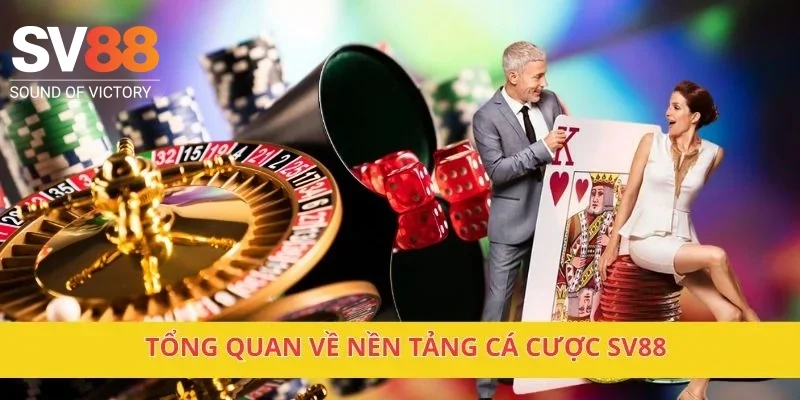 Tổng quan về nền tảng cá cược SV88